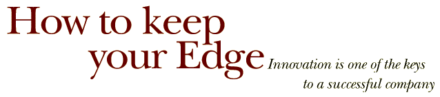 How to keep your edge